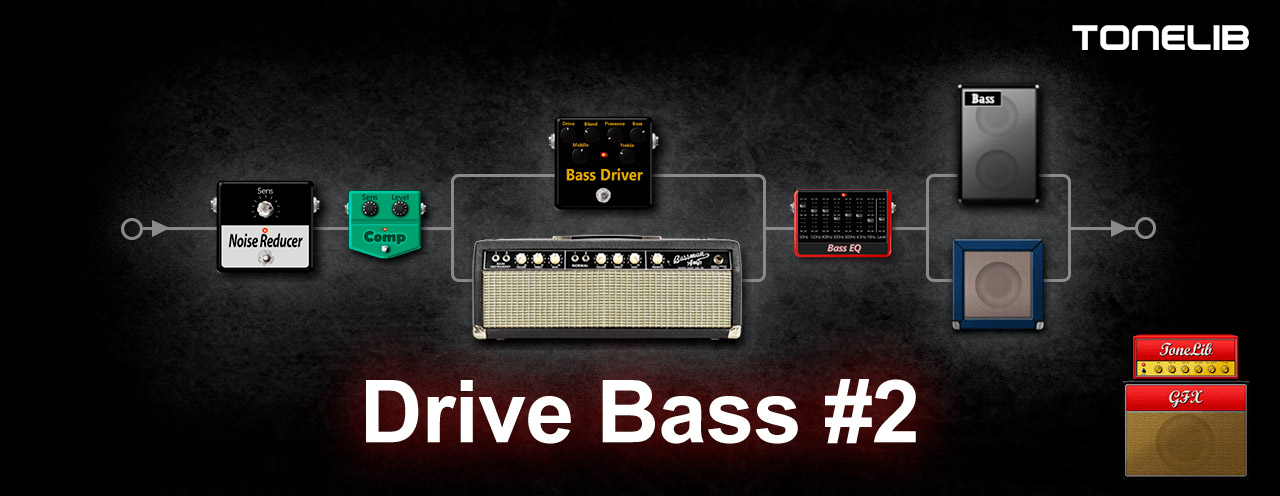 ToneLib GFX user preset for bass guitar - Drive Bass #2